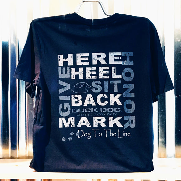 Duck Dog Clothing Company Dog to the Line T-shirt in Navy with words Here, Heel, Sit, Back, Mark, Give, Honor